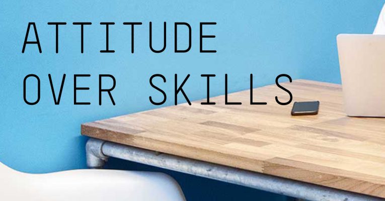 Attitude Over Skills